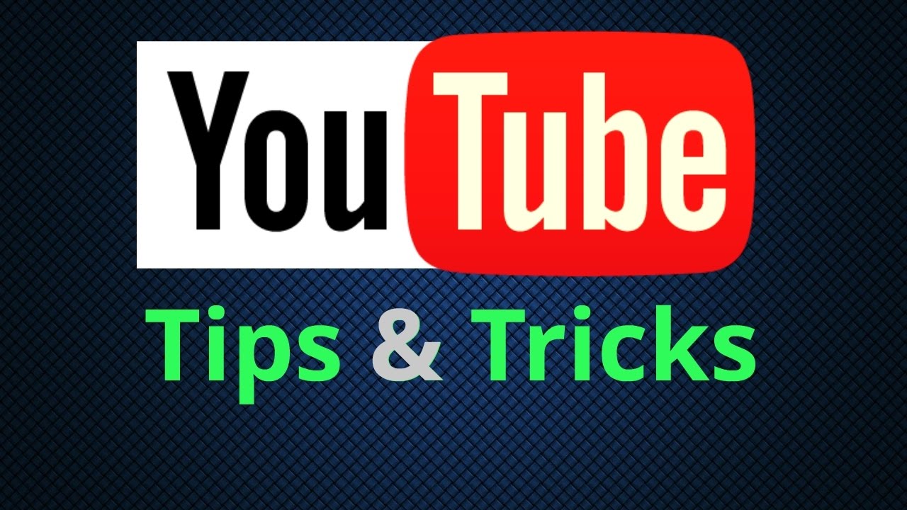 Youtube tricks and tips